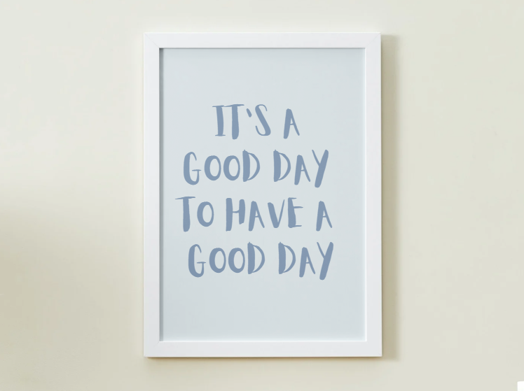 It's a Good Day to Have a Good Day
